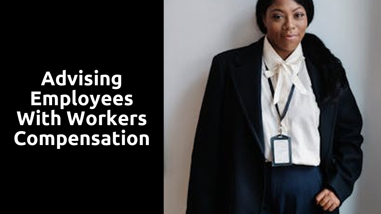 Advising employees with workers compensation