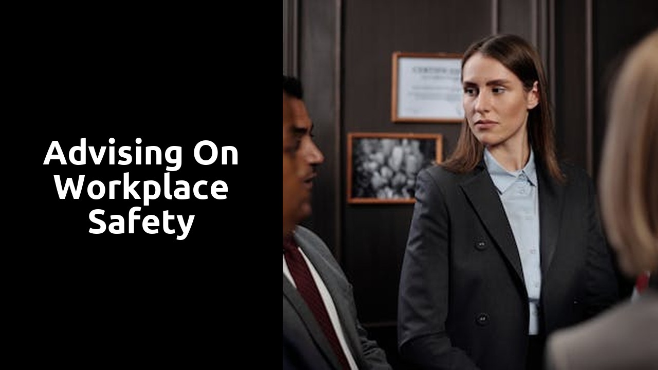 Advising on workplace safety