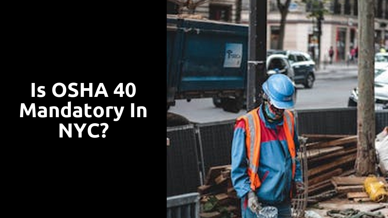 Is OSHA 40 mandatory in NYC?