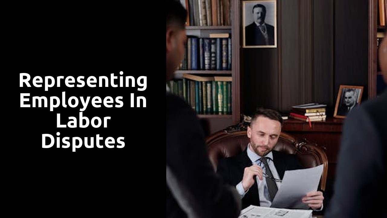 Representing employees in labor disputes