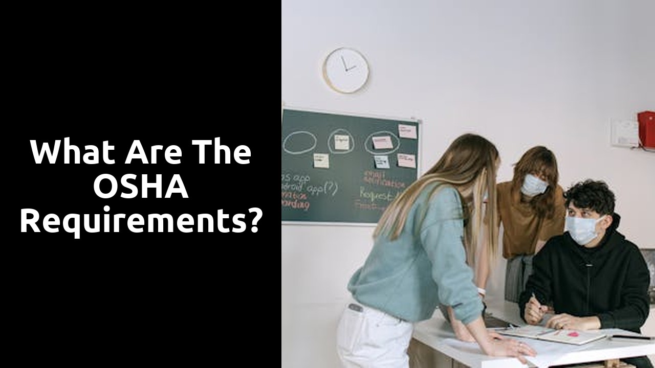 What are the OSHA requirements?